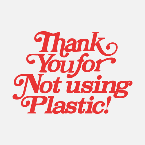 don't use plastic